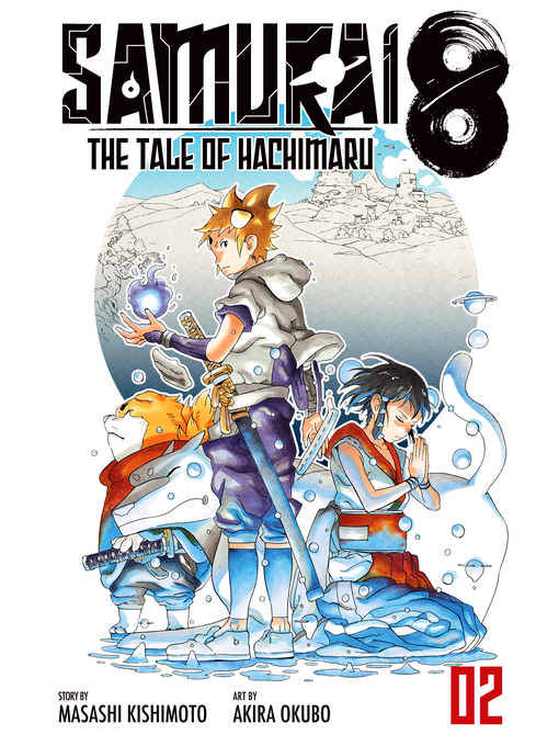 Title details for Samurai 8: The Tale of Hachimaru, Volume 2 by Masashi Kishimoto - Available